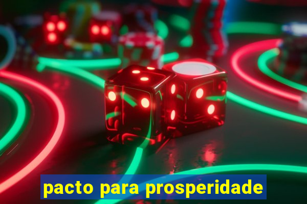 pacto para prosperidade